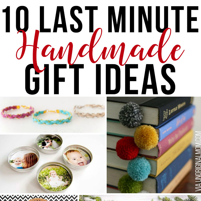 10 Last Minute Handmade Gift Ideas - unOriginal Mom