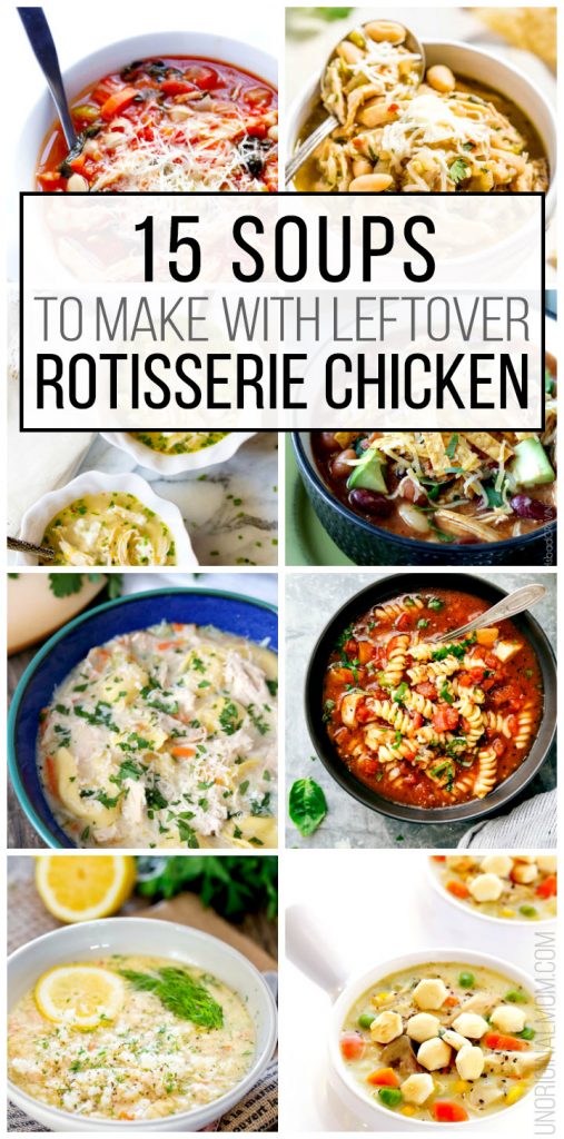 15-soups-to-make-with-leftover-rotisserie-chicken-unoriginal-mom