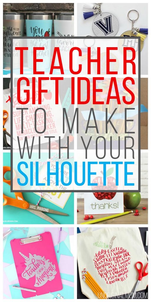 DIY Teacher Gift Ideas to Make with Your Silhouette - unOriginal Mom